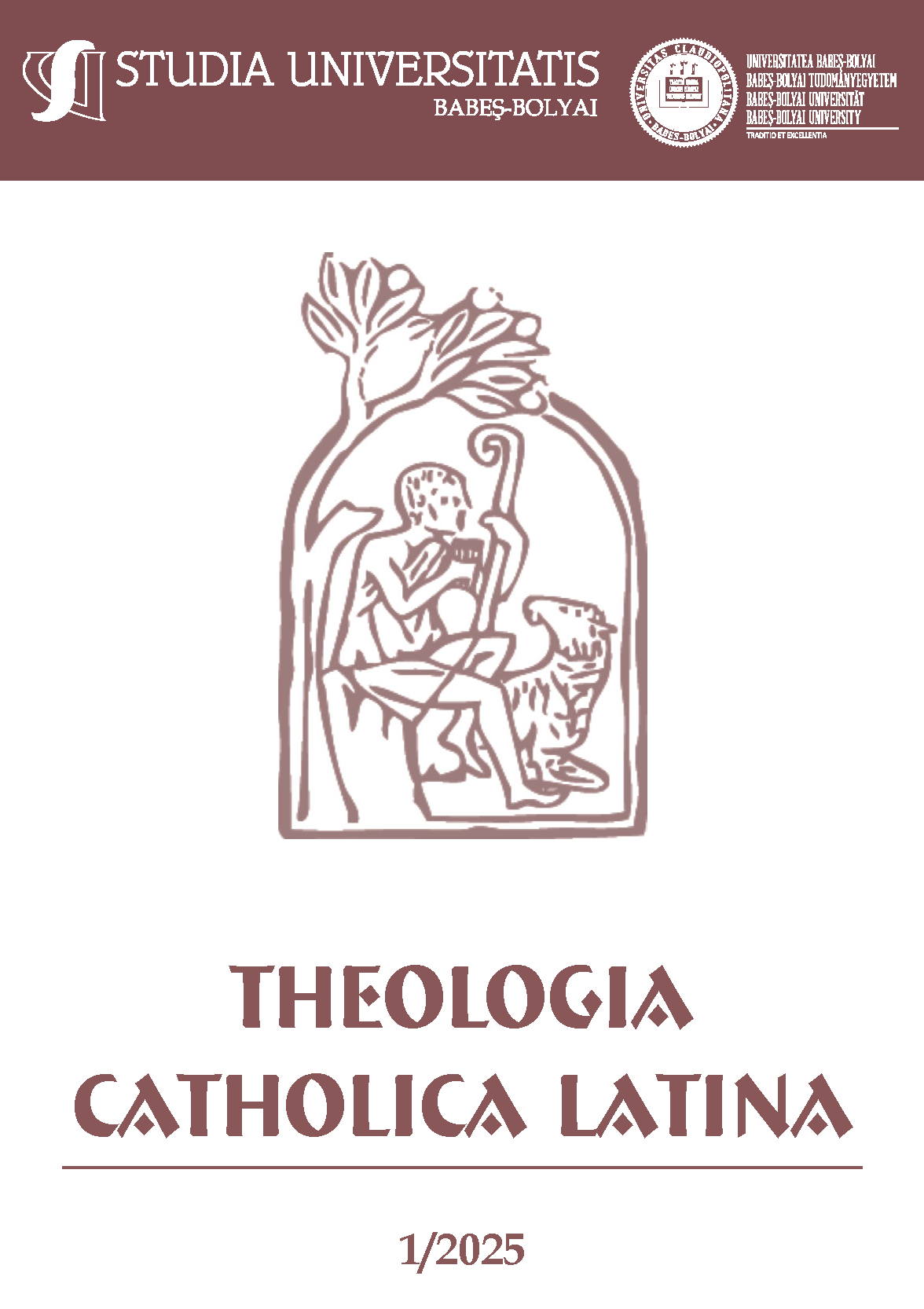 STUDIA UBB THEOL. CATH. LATINA, Volume 70 (LXX), No. 1, June 2025