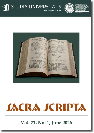 Studia Universitatis Babeș-Bolyai Sacra Scripta, Volume 71, Issue 1, June 2026, Cluj-Napoca, Romania